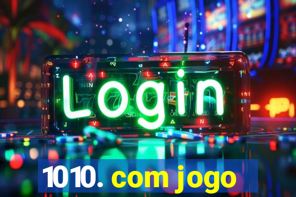 1010. com jogo